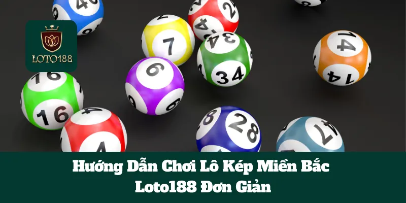 Hướng Dẫn Chơi Lô Kép Miền Bắc Loto188 Đơn Giản 10 Hướng Dẫn Chơi Lô Kép Miền Bắc Loto188 Đơn Giản